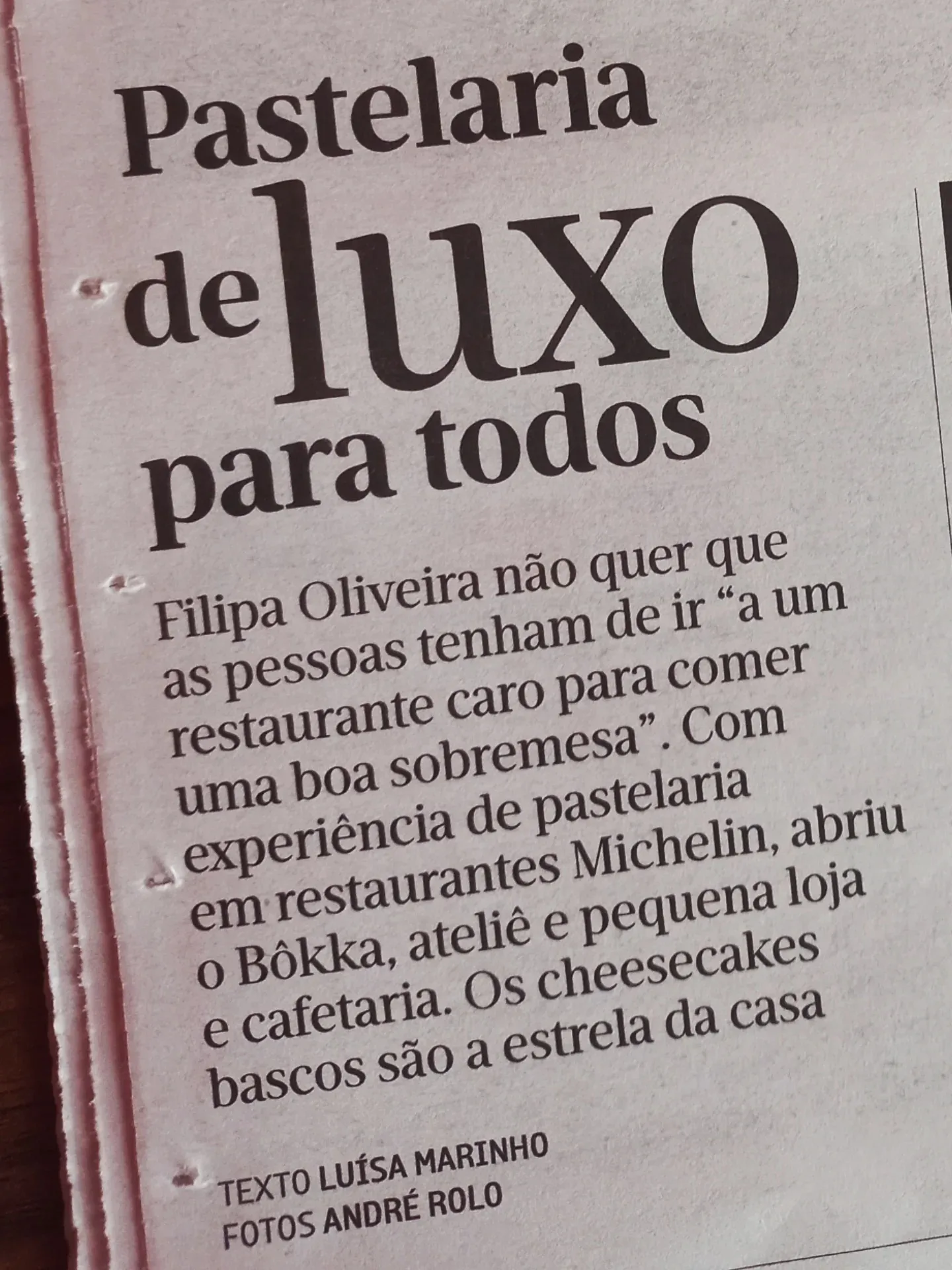 Título da reportagem: Pastelaria de luxo para todos